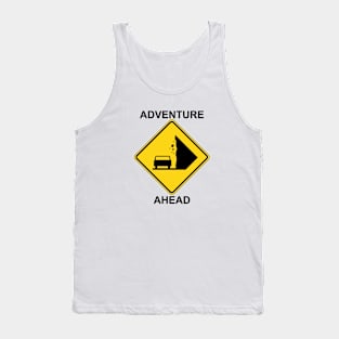 Adventure Ahead warning sign Tank Top